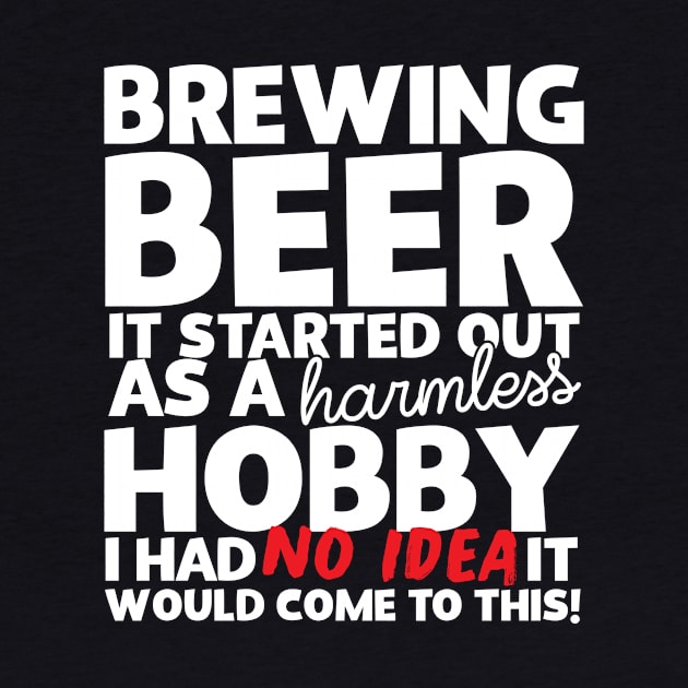 Brewing Beer It Started Out As A Harmless Hobby! by thingsandthings